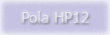 Pola HP12